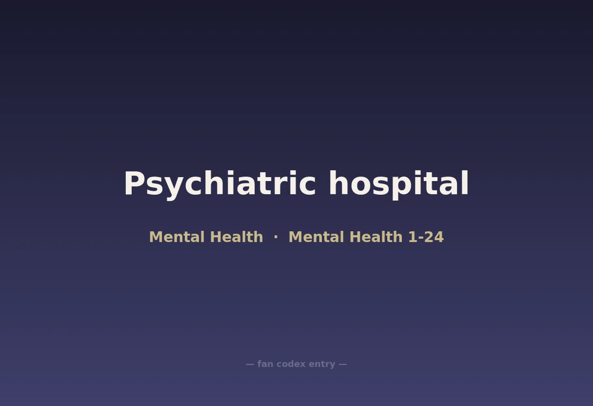 Psychiatric hospital